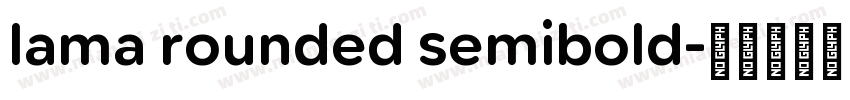 lama rounded semibold字体转换